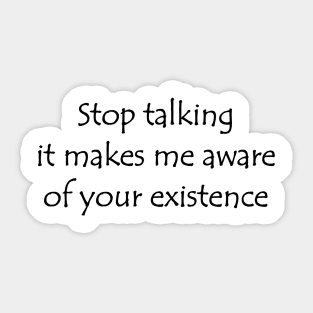 Stop talking Sticker